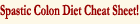 Get The Spastic Colon Diet Cheat Sheet